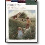 In Recital® with All-Time Favorites, Book 6 (NFMC) Piano