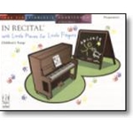 In Recital® with Little Pieces for Little Fingers, Children's Songs Piano