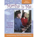 Martha 'n Me - Duet Book 4, Intermediate Pno 4-hand
