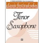 Classic Festival Solos (B-flat Tenor Saxophone), Volume 1 Piano Acc. [Piano Acc.]