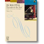 In Recital® Throughout the Year (with Performance Strategies) Volume Two, Book 2 Piano