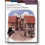 In Recital® with Classical Themes, Volume One, Book 3 Piano
