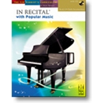 In Recital® with Popular Music, Book 4 Piano