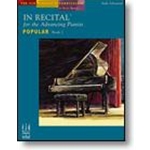 In Recital® for the Advancing Pianist, Popular, Book 2 Piano