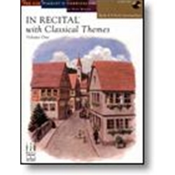 In Recital® with Classical Themes, Volume One, Book 4 Piano