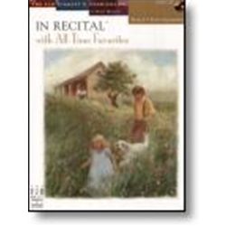 In Recital® with All-Time Favorites, Book 4  Piano